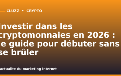 Investir dans les cryptomonnaies en 2026 : le guide pour débuter sans se brûler
