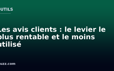 Les avis clients : le levier le plus rentable et le moins utilisé