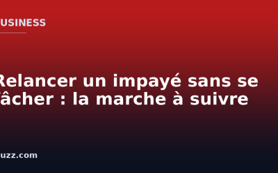 Relancer un impayé sans se fâcher : la marche à suivre
